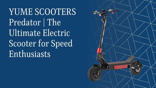 YUME SCOOTERS Predator | The Ultimate Electric Scooter for Speed Enthusiasts